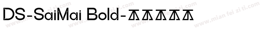 DS-SaiMai Bold字体转换